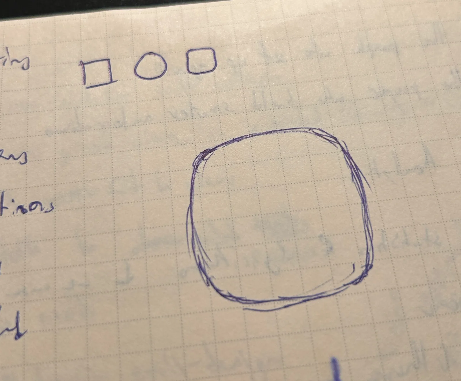 A ballpoint sketch on grid paper: a square, a circle and a rounded square in a row, and below them a large rounded square drawn over many times, its shoulders pushed out.